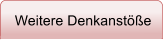 Weitere Denkanste