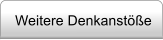 Weitere Denkanstöße