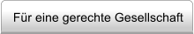 Fr eine gerechte Gesellschaft